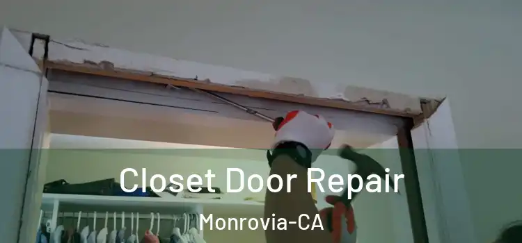  Closet Door Repair Monrovia-CA