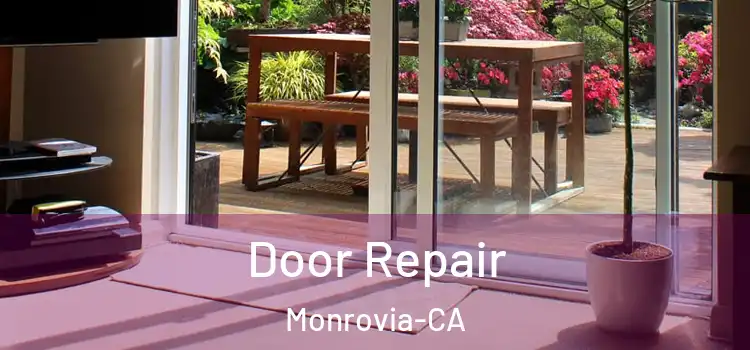  Door Repair Monrovia-CA