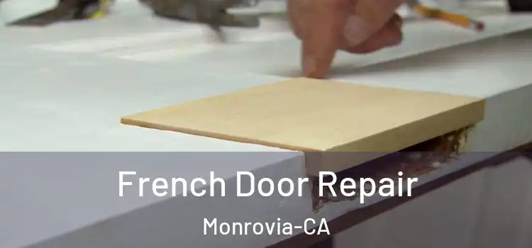 French Door Repair Monrovia-CA