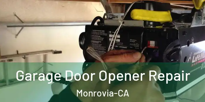  Garage Door Opener Repair Monrovia-CA