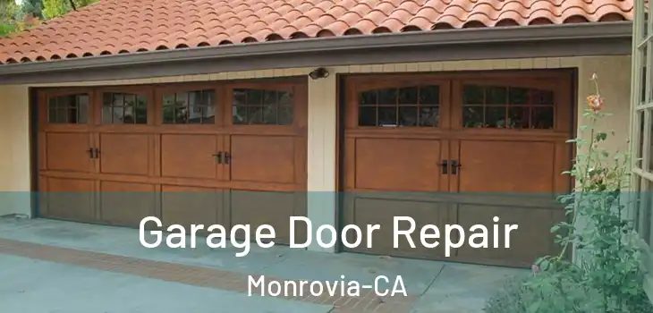  Garage Door Repair Monrovia-CA