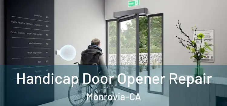  Handicap Door Opener Repair Monrovia-CA